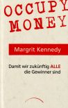 Occupy Money: Damit wir zukünftig ALLE die Gewinner sind